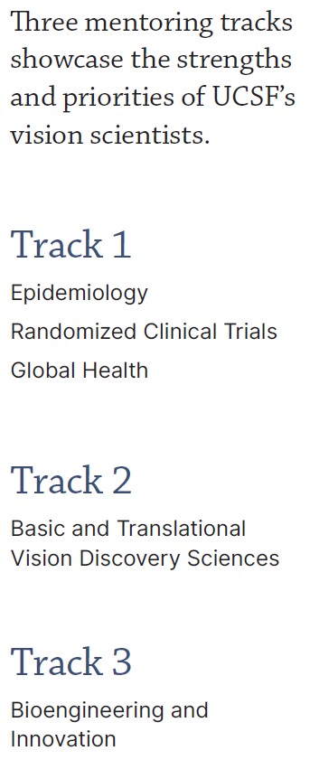 Three mentoring tracks showcase the strengths and priorities of UCSF’s vision scientists.